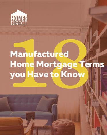 18 Manufactured Home Mortgage Terms You Have to Know