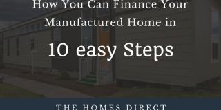 Financing Your Manufactured Home in 10 Easy Steps
