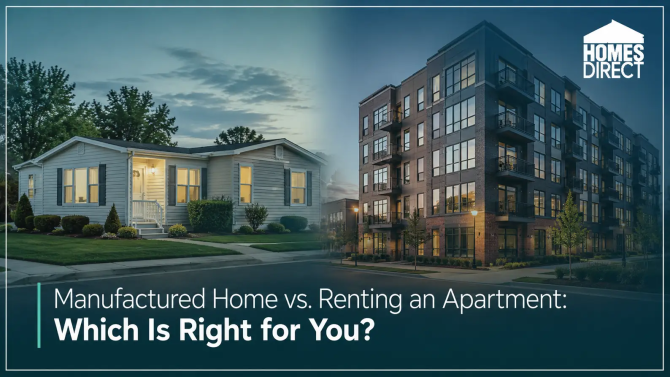Manufactured Home vs. Renting an Apartment: Which Is Right for You in 2026?