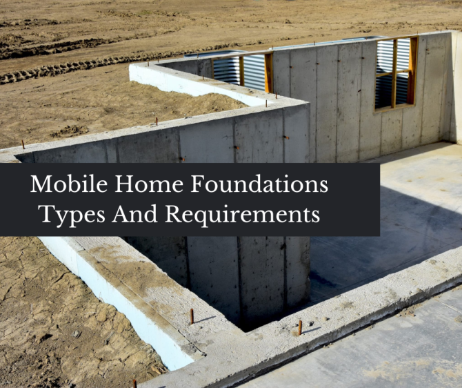 Mobile Home Foundations: Types And Requirements