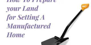How to Prepare Your Land for Setting a Manufactured Home