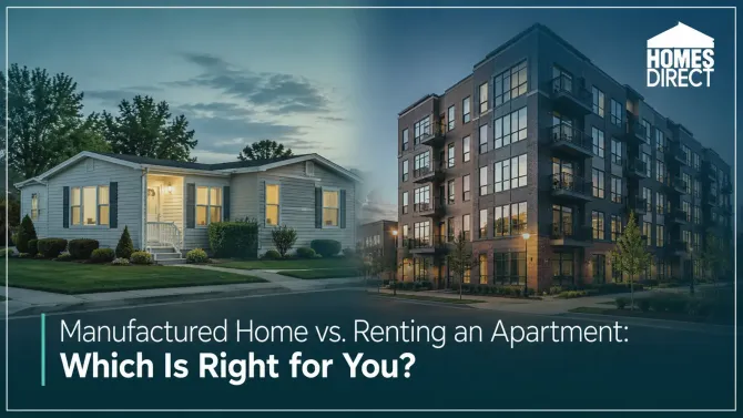 Manufactured Home vs. Renting an Apartment: Which Is Right for You in 2026?